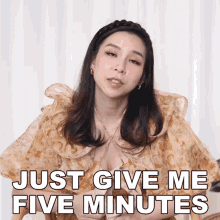 Just Give Me Five Minutes Tina Yong GIF - Just Give Me Five Minutes Tina Yong Hold On GIFs