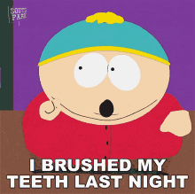 I Brushed My Teeth Last Night Eric Cartman GIF - I Brushed My Teeth Last Night Eric Cartman South Park GIFs