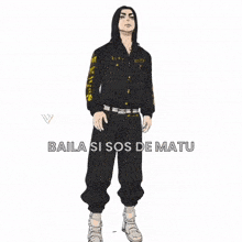a man in a black uniform is pointing up with the words baila si sos de matu below him