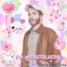 a picture of a man with the words i 'm menstruating written on it