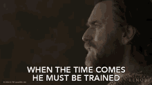 When The Time Comes He Must Be Trained Obi Wan Kenobi GIF - When The Time Comes He Must Be Trained Obi Wan Kenobi Ewan Mcgregor GIFs