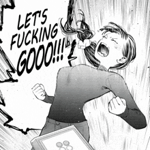 a black and white drawing of a girl screaming with the words let 's fucking good