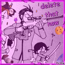 a cartoon of a man holding a gun with the words " delete that now " on the bottom