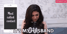 Its My Husband Most Called Contact GIF - Its My Husband Most Called Contact Tulsi Kumar GIFs