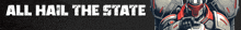 a poster that says all hail the state next to a robot