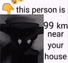 This Person Is 69 Km Near Your House GIF - This Person Is 69 Km Near Your House GIFs