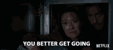 You Better Get Going Molly Parker GIF - You Better Get Going Molly Parker Maureen Robinson GIFs