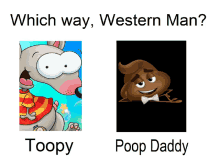 Toopy Poop Daddy GIF - Toopy Poop Daddy Western Man GIFs