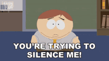 Youre Trying To Silence Me Eric Cartman GIF - Youre Trying To Silence Me Eric Cartman South Park GIFs