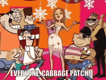 a group of cartoon characters with the words everyone cabbage patch below them
