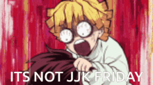 Not Jjk Friday Not Friday GIF