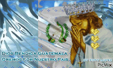dios bendiga guatemala jesus christ pray