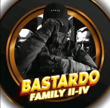 a logo for bastardo family ii-iv shows a man wearing a hat