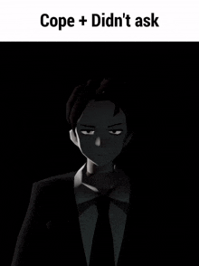 a 3d model of a man in a suit and tie with the caption cope + did n't ask