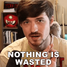 Nothing Is Wasted Aaron Brown GIF - Nothing Is Wasted Aaron Brown Bionicpig GIFs