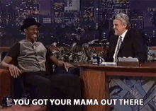 You Got Your Mama Out There Mamas Boy GIF - You Got Your Mama Out There Mamas Boy Mother GIFs