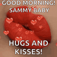 a good morning sammy baby hugs and kisses greeting with red lips