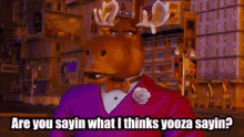 Foodfight Moose GIF - Foodfight Moose Are You Saying What I Think Youre Saying GIFs
