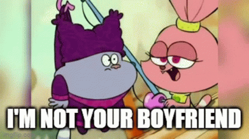 I M Not Your Boyfriend Chowder GIFs | Tenor