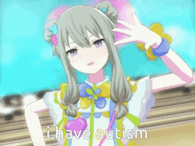 a picture of a girl with the words i have autism on the bottom