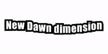 new dawn dimension