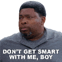 Dont Get Smart With Me Boy Curtis Payne Sticker - Dont Get Smart With Me Boy Curtis Payne House Of Payne Stickers