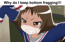 why do i keep bottom fragging !! is written on a picture of an anime girl