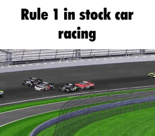 a group of race cars are racing on a track with the words rule 1 in stock car racing written above them