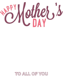 Mothers Day Mom GIF - Mothers Day Mom GIFs