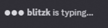 blitzk is typing on a dark background