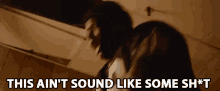 This Aint Sound Like Some Stuff Different GIF - This Aint Sound Like Some Stuff Different New Sound GIFs