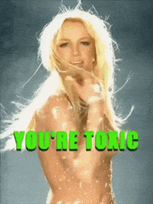 a picture of a naked woman with the words you 're toxic
