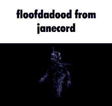 floof janecord its him floofdadood