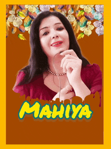 a poster for mahiya shows a woman holding glasses