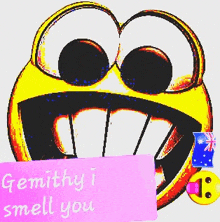 a cartoon smiley face holding a pink sign that says " gemithy i smell you "