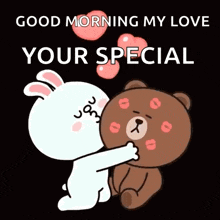 a cartoon of a rabbit kissing a teddy bear with the words `` good morning my love your special '' written above it .