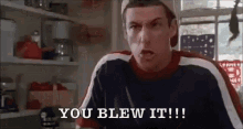 You Blew It Billy Madison GIF - You Blew It Billy Madison Young GIFs