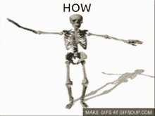 Skeleton How Is He GIF - Skeleton How Is He GIFs
