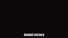 Daniel Victory GIF - Daniel Victory Daniel Victory GIFs