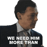 a man in a suit and tie has the words we need him more than written on his face