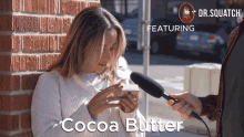 cocoa butter cocoa butter cocoa butter is good for your skin pretty good for your skin