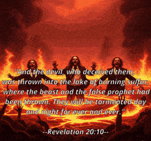 a poster with a quote from revelation 20:10 on it