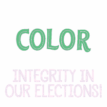 no matter our color zip code origin all of us want integrity in our elections america voting