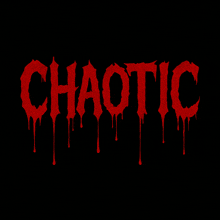 a black background with the word chaotic in red letters