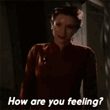 How Are You Feeling Kira Nerys GIF - How Are You Feeling Kira Nerys Star Trek GIFs