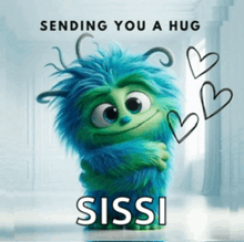 a card that says sending you a hug sissi with a monster