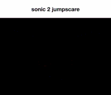 Sonic Sonic2 GIF - Sonic Sonic2 Jumpscare GIFs