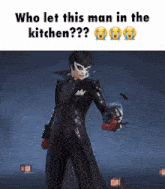 a man in a joker costume is holding a gun with the caption " who let this man in the kitchen ?? "
