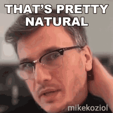 Thats Pretty Natural Mike Koziol GIF - Thats Pretty Natural Mike Koziol Biznessrebels GIFs