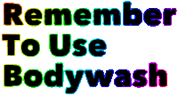 Remember To Use Body Wash Gif Sticker - Remember To Use Body Wash Gif Discord Stickers